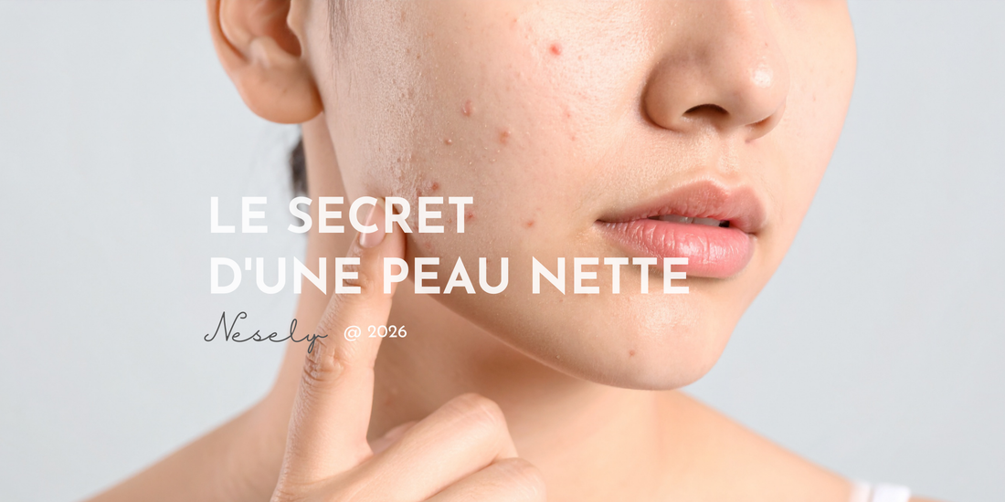 Le secret d'une peau nette.